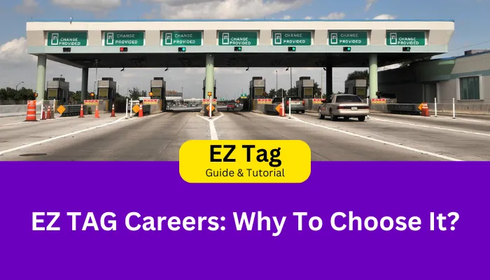 EZ TAG Careers: Why To Choose It?