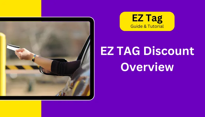 EZ TAG Discount Overview