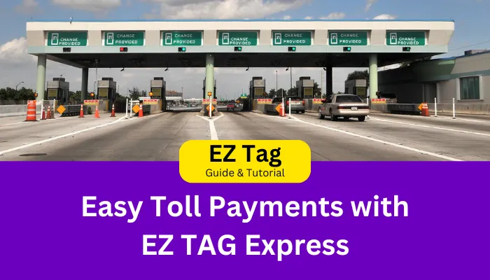 Easy Toll Payments with EZ TAG Express