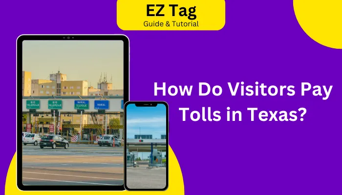 How Do Visitors Pay Tolls in Texas?