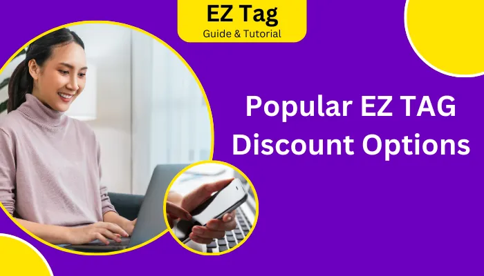 Popular EZ TAG Discount Options